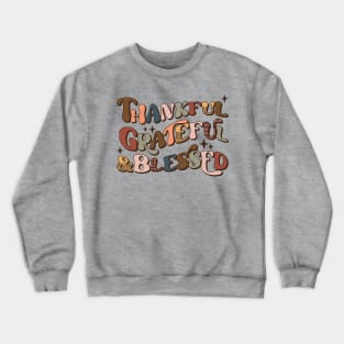 Grateful Thankful & Blessed Crewneck Sweatshirt